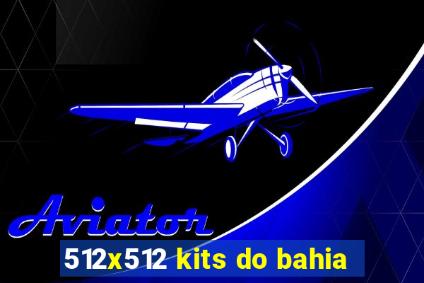 512x512 kits do bahia